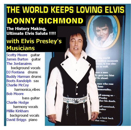 Donny Richmond  &  Elvis Presley’s Musicians in “Ultimate Elvis Salute”